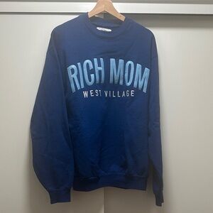 TINX Blue 'Rich Mom West Village' Sweatshirt